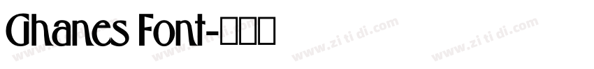 Ghanes Font字体转换